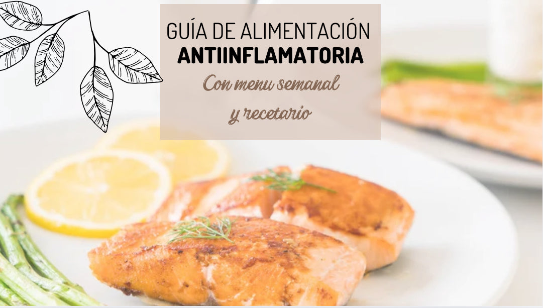 Tu Guía Antiinflamatoria: el plan completo con menús y recetas